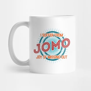 JOMO Joy of Missing Out l Mug